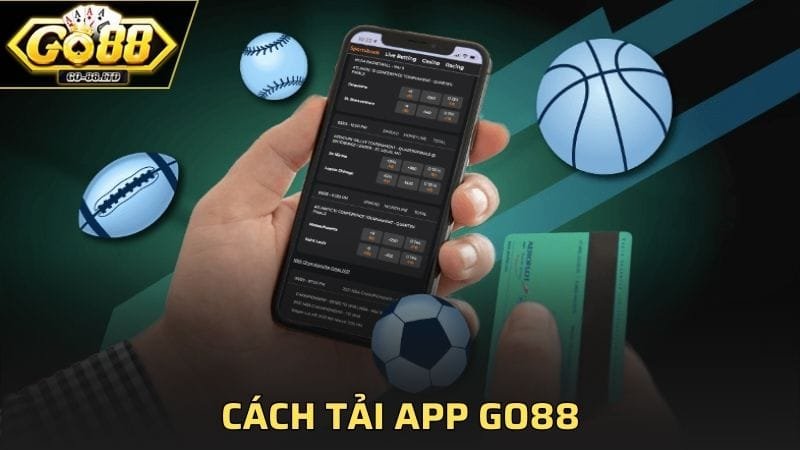 Tải App GO88 - Hướng Dẫn Cài Đặt An Toàn Trên 2 Hệ Điều Hành